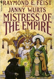 Mistress of the Empire (Raymond E. Feist &amp; Janny Wurts)