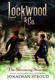 The Screaming Staircase (Lockwood &amp; Co #1) (Jonathan Stroud)
