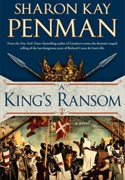 A King&#39;s Ransom (Sharon Kay Penman)
