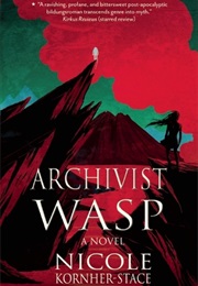 Archivist Wasp (Nicole Kornher-Stace)