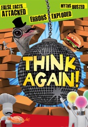 Think Again! False Facts Attacked and Myths Busted (Clive Gifford)