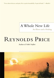 A Whole New Life (Reynolds Price)