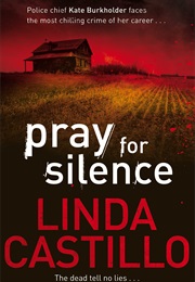 Pray for Silence (Linda Castillo)