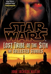 Lost Tribe of the Sith: The Collected Stories (Jackson Miller)
