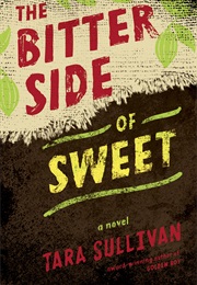 The Bitter Side of Sweet (Tara Sullivan)