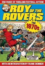 The Best of Roy of the Rovers: The 1970s (Tom Tully and David Sque)