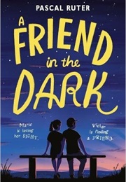 A Friend in the Dark (Pascal Ruter)