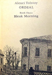 Ordeal: Bleak Morning (Alexei Tolstoy)
