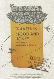 Travels in Blood and Honey (Elizabeth Gowing)