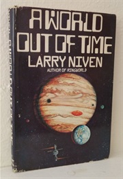 A World Out of Time (Larry Niven)