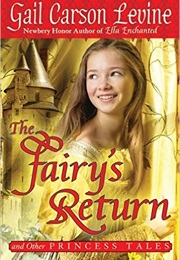 The Fairy&#39;s Return and Other Princess Tales (Gail Carson Levine)