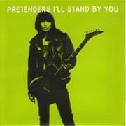 The Pretenders - I&#39;ll Stand by You