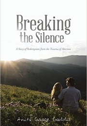 Breaking the Silence (Anita Grace Gaddis)