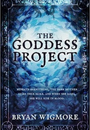 The Goddess Project (Bryan Wigmore)