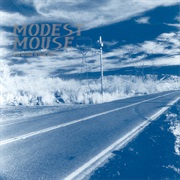 Modest Mouse- This Is a Long Drive for Someone With Nothing to Think About