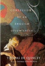 Confessions of an English Opium-Eater (Thomas De Quincey)
