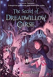 The Secret of Dreadwillow Carse (Brian Farrey)