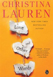 Love and Other Words (Christina Lauren)