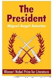The President (Miguel Angel Asturias)
