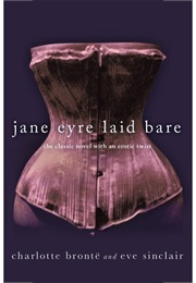 Jane Eyre Laid Bare (Eve Sinclair)