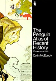 The Penguin Atlas of Recent History (Colin McEvedy)