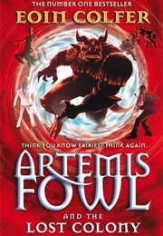 Artemis Fowl: The Lost Colony (Eoin Colfer)