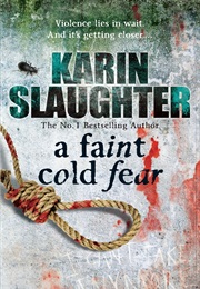 A Faint Cold Fear (Karin Slaughter)