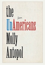 The Unamericans (Molly Antopol)