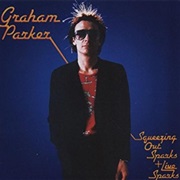 Graham Parker - Squeezing Out Sparks