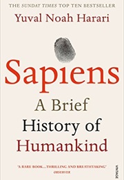 Sapiens, a Short Story of Mankind (Yuval Noah Harari)