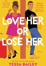 Love Her or Lose Her (Tessa Bailey)