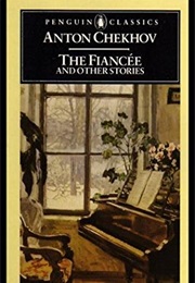 The Fiancée and Other Stories (Anton Chekhov)