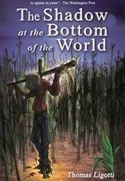 The Shadow at the Bottom of the World (Thomas Ligotti)