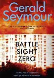 Battle Sight Zero (Gerald Seymour)