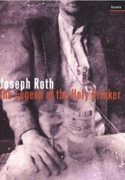 The Legend of the Holy Drinker (Joseph Roth)