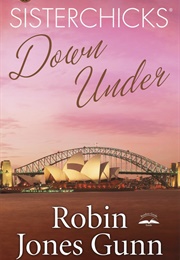 Sisterchicks Down Under (Robin Jones Gunn)