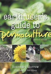 Earth User&#39;s Guide to Permaculture - Rosemary Morrow