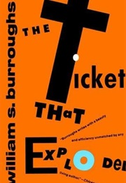 The Ticket That Exploded (William S. Burroughs)