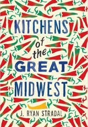 Kitchens of the Great Midwest (J Ryan Stradal)