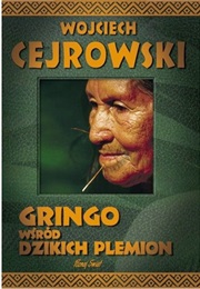 Gringo Wśród Dzikich Plemion (Wojciech Cejrowski)