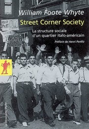 Street Corner Society (William Foote Whyte)