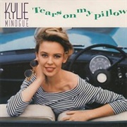 Tears on My Pillow - Kylie Minogue