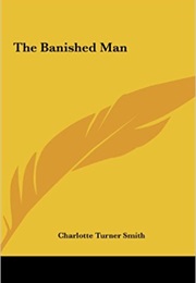 The Banished Man (Charlotte Turner Smith)