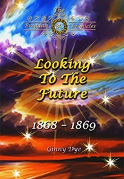 Looking to the Future (Ginny Dye)