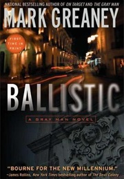 Ballistic (Mark Greaney)