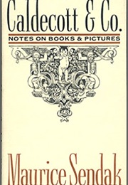 Caldecott &amp; Co.​: Notes on Books and Pictures (Maurice Sendak)