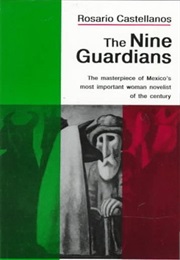 The Nine Guardians (Rosario Castellanos)