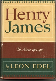 Henry James: The Master, 1901-1916 (Leon Edel)