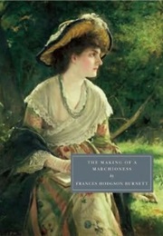 The Making of a Marchioness (Frances Hodgson Burnett)