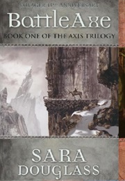 The Axis Trilogy (Sara Douglass)